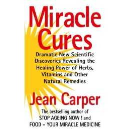 Miracle Cures by Carper, Jean Paperback Book