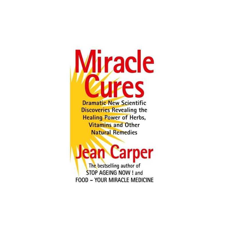 Miracle Cures by Carper, Jean Paperback Book