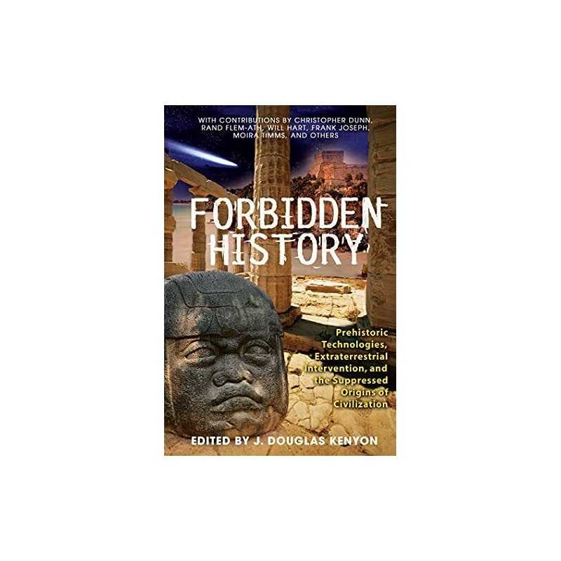 Forbidden History: Prehistoric Technologies, Extraterrestrial Inter... Paperback