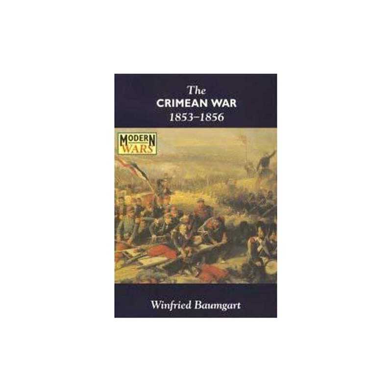 The Crimean War: 1853 - 1856 (Moder..., Winfried Baumga