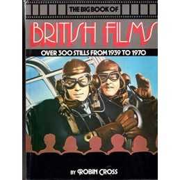 The Big Book of British Films: Over 300 Stills From 1939 To ... by Cross, Robin.