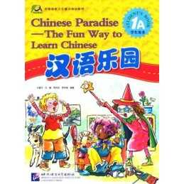 Chinese Paradise vol.1A - Students Book by Fuhua, Liu Mixed media product Book