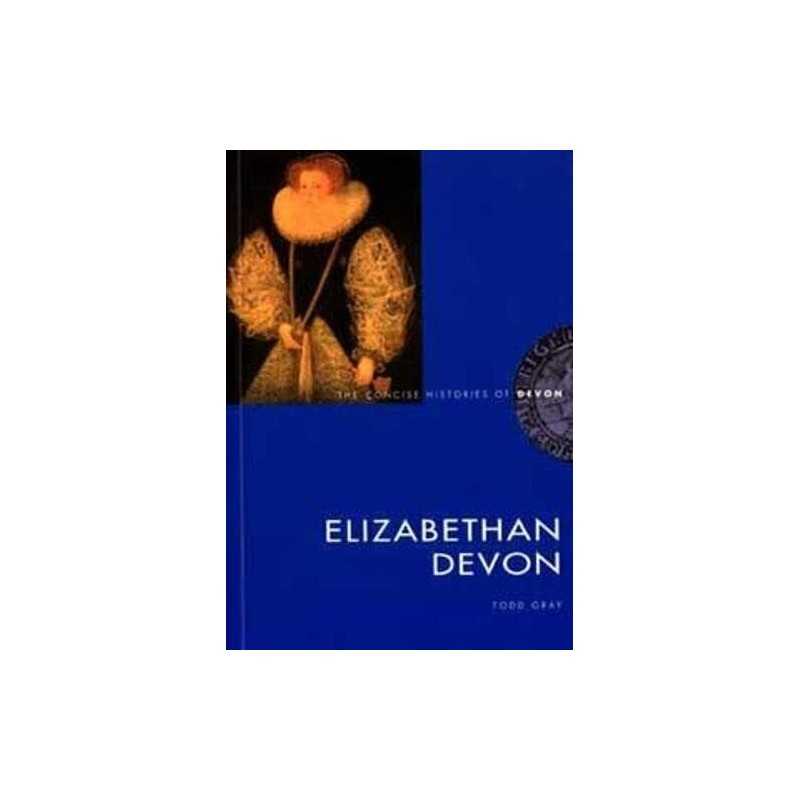 Elizabethan Devon by Gray, Todd Paperback Book