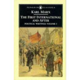 The First International And After: Political Writings... by Marx, Karl Paperback