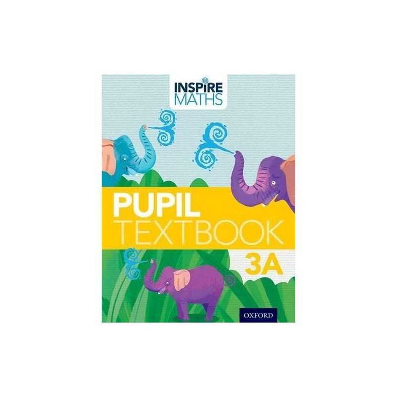 Inspire Maths: 3: Pupil Book 3A by Gibbs, Elizabeth Book