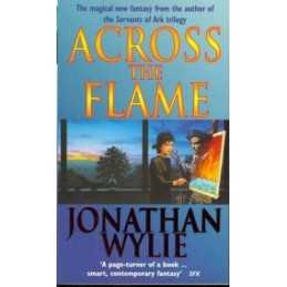 Across The Flame by Wylie, Jonathan Paperback Book