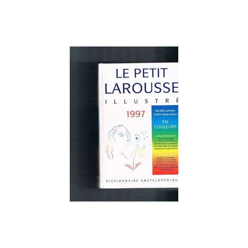 Le Petit Larousse Illustre: Edition 1997
