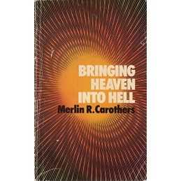 Bringing Heaven into Hell by Carothers, Merlin R. Paperback Book  Fast