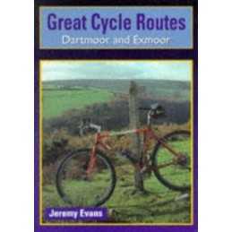 Dartmoor and Exmoor (Great Cycle Routes) by Evans, Jeremy Paperback Book The