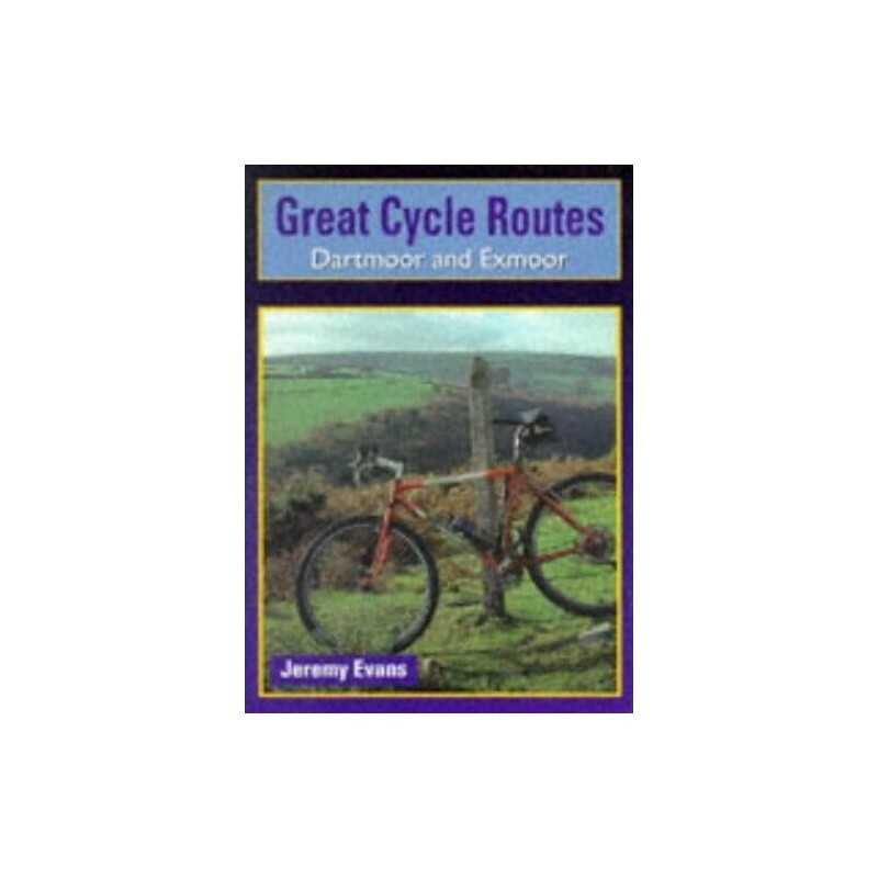 Dartmoor and Exmoor (Great Cycle Routes) by Evans, Jeremy Paperback Book The