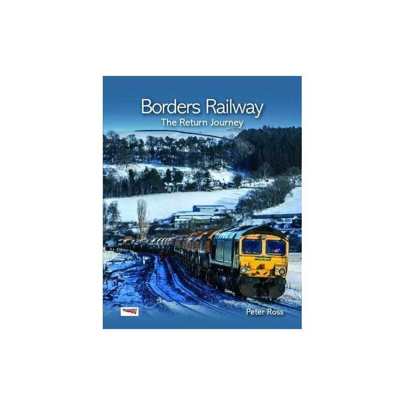 Borders Railway: The Return Journey by Ross, Peter Book