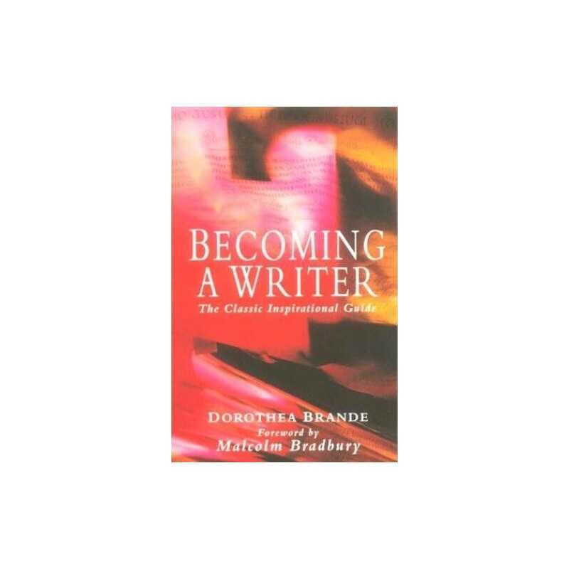 Becoming A Writer by Brande, Dorothea Paperback Book