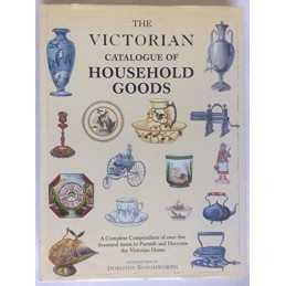 Victorian Catalogue of Household Goods, The by Bosomworth, Dorothy Drybrough The