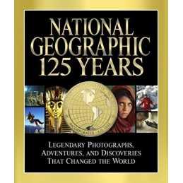 National Geographic 125 Years: Legendary Photographs,... by Mark Collins Jenkins
