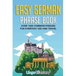 Easy German Phrase Book: Over 1500 Co..., Lingo Mastery