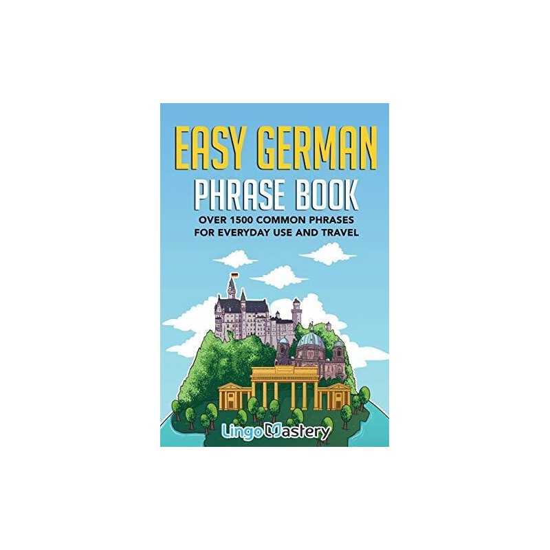 Easy German Phrase Book: Over 1500 Co..., Lingo Mastery
