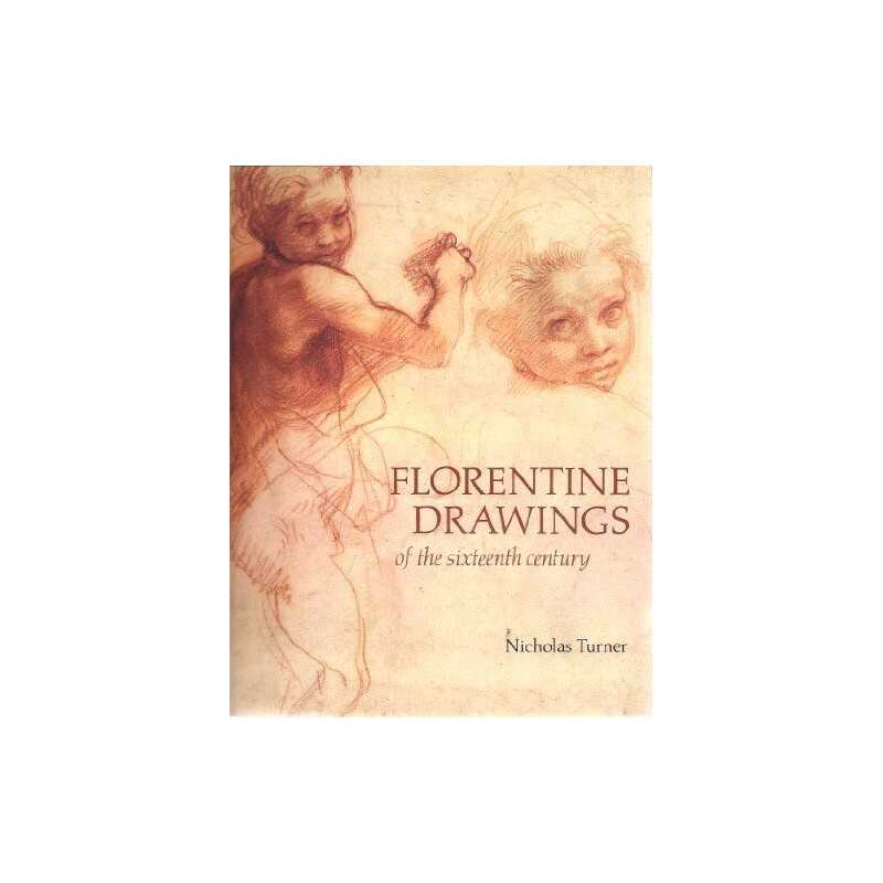 Florentine Drawings of the Sixteenth Century by Turner, Nicholas Paperback Book
