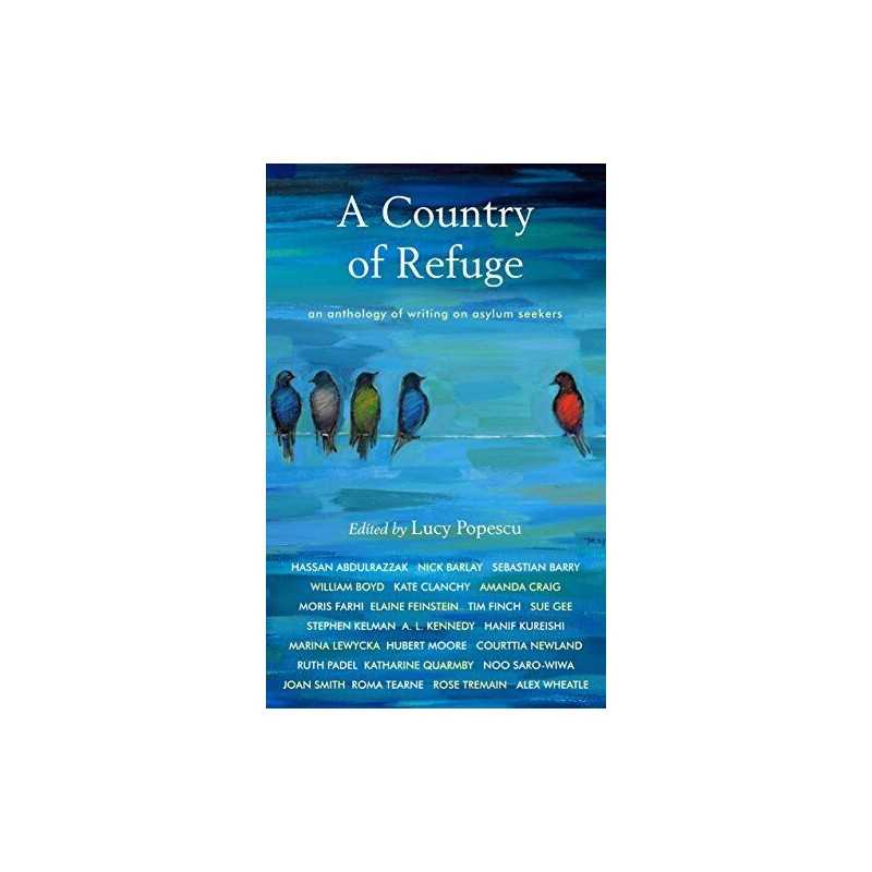 A Country of Refuge: An Anthology of Writing on Asylum Seekers Book