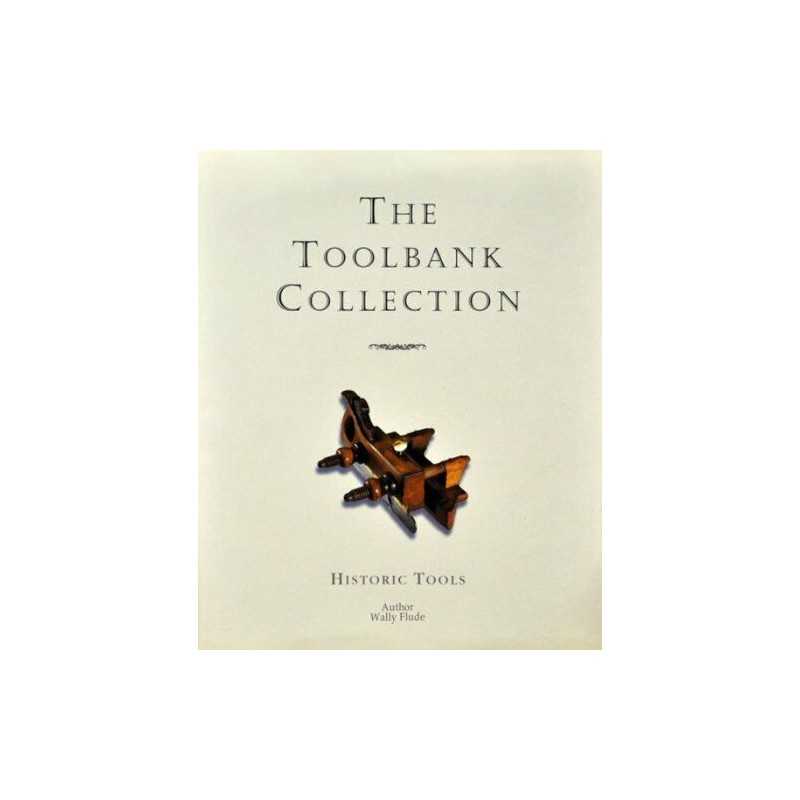 The Toolbank Collection: Historic Tools by Warwick Knowles Hardback Book The
