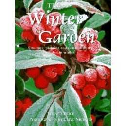 The Winter Garden: Structure, Planting and Romance in the Ga... by Price, Eluned