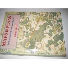 Maps and Plans for the Local Historian and Collector by Smith, David Hardback