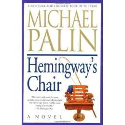 Hemingways Chair, Palin, Michael