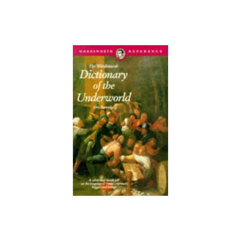 The Wordsworth Dictionary of the Underworld (Wor... by Partridge, Eric Paperback