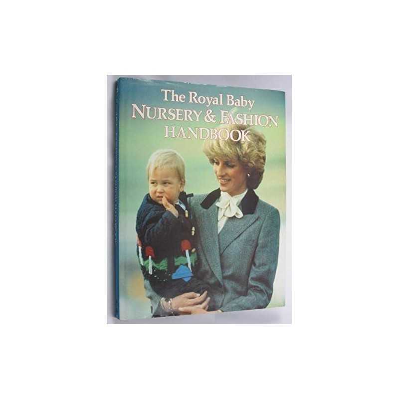 The Royal Baby Nursery and Fashion Handbook by James, Sue Hardback Book The