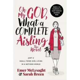 Oh My God What a Complete Aisling The Novel by Sarah Breen Book  Fast
