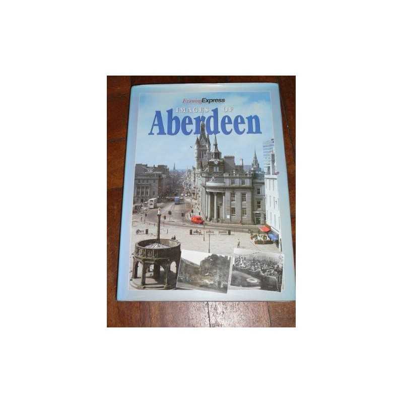 Images of Aberdeen, Aberdeen Press and Journal