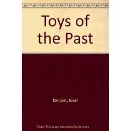 Toys of the Past by Kandert, Josef Hardback Book