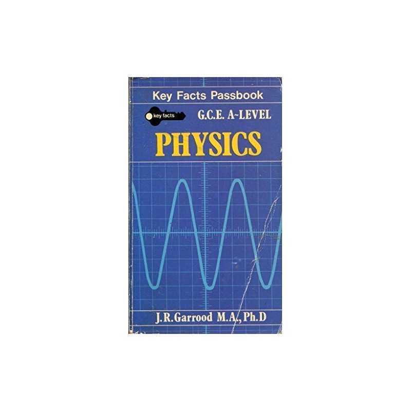 Physics: A Level Passbook (Key Facts) by Garrood, J.R. Paperback Book The