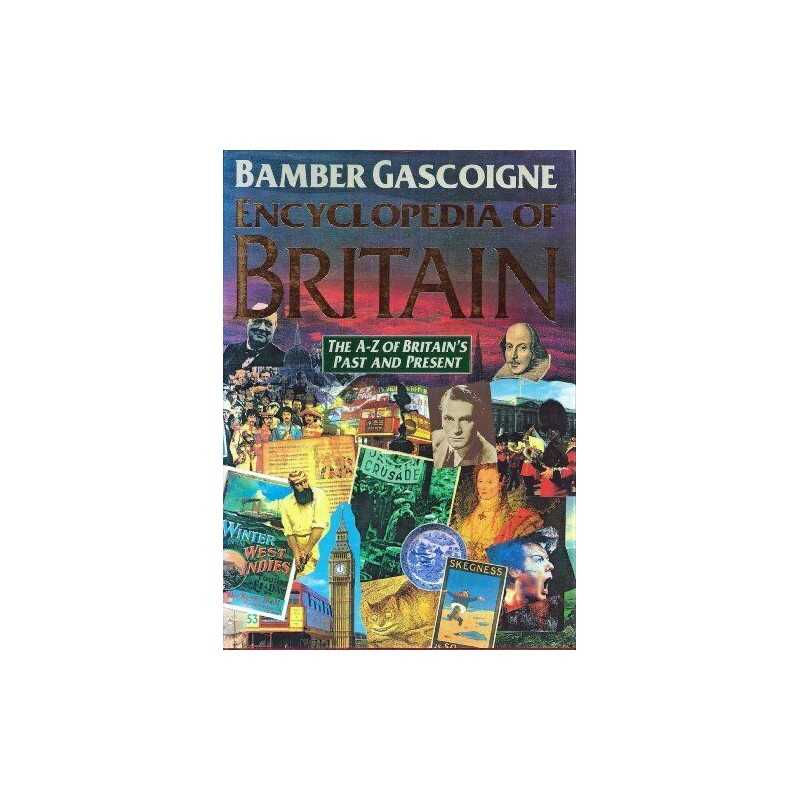 Encyclopedia Of Britain: The A-Z Of Britains P... by Gascoigne, Bamber Hardback