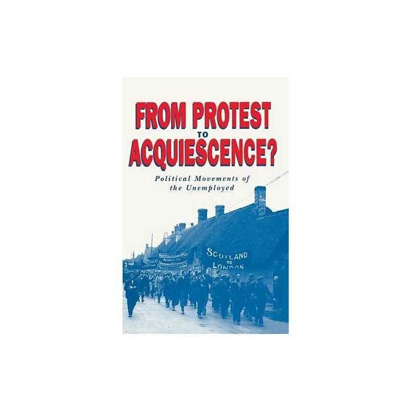 From Protest to Acquiescence?: Polit..., Bagguley, Paul