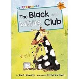 The Black and White Club (Early Reader): (Orange Early Reade... by Alice Hemming