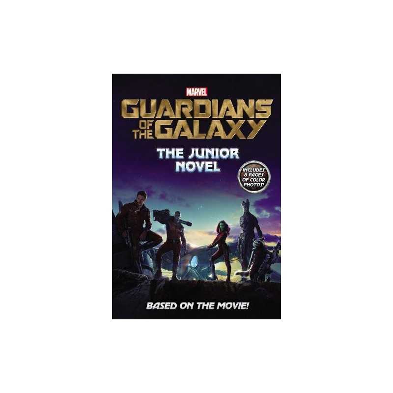 Marvels Guardians of the Galaxy: The Junior Novel (Marvel Gu... by Wyatt, Chris