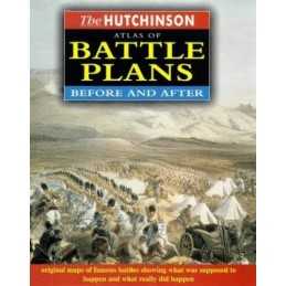 The Hutchinson Atlas of Battle Plans: Before and After (Heli... by etc. Hardback