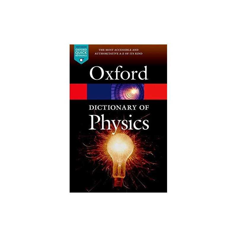 A Dictionary of Physics 7/e (Oxford Quick Reference) Book