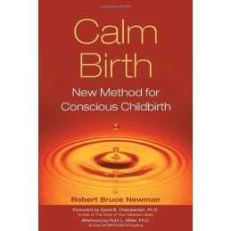 Calm Birth: Childbirth Method for t..., Robert Bruce Ne