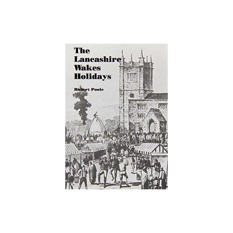 Lancashire Wakes Holidays by Poole, Robert Paperback Book