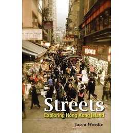 Streets: Exploring Hong Kong Island, Wordie, Jason