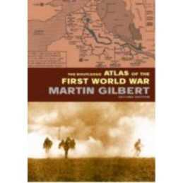 The Routledge Atlas of the First World War (Rout... by Gilbert, Martin Paperback