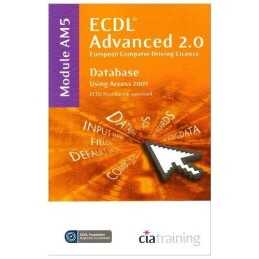 ECDL Advanced Syllabus 2.0 Module AM5 Database ... by CiA Training Ltd Paperback