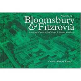 Streets of Bloomsbury and Fitzrovia: A Survey of Streets, Buildings... Paperback