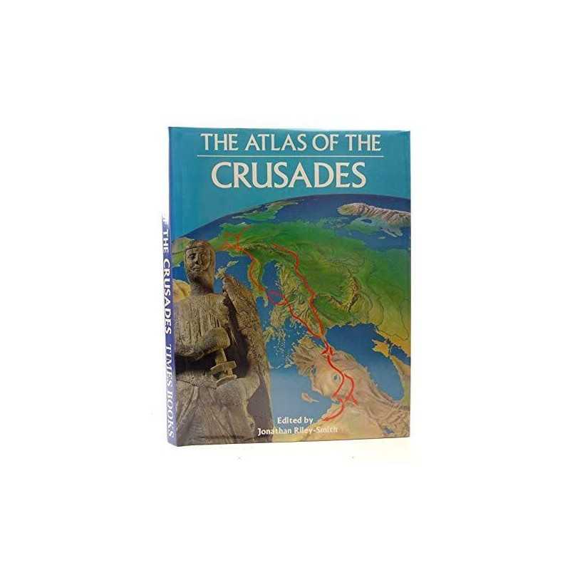 The Atlas of the Crusades by Riley-Smith, Professor Jonathan Hardback Book The