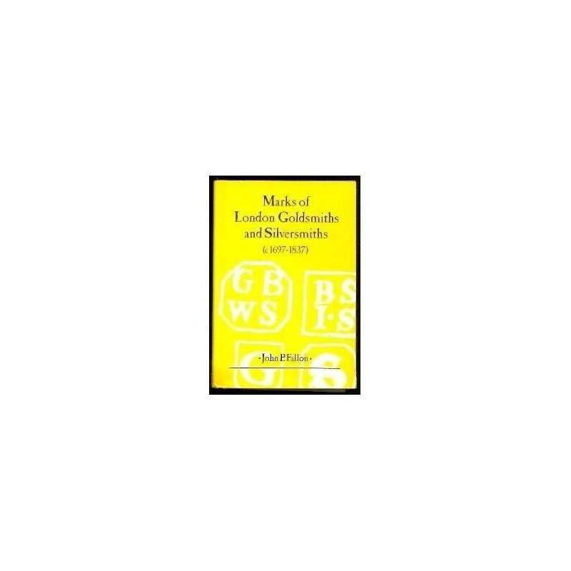 Marks of London Goldsmiths and Silversmiths: Geor... by Fallon, John P. Hardback