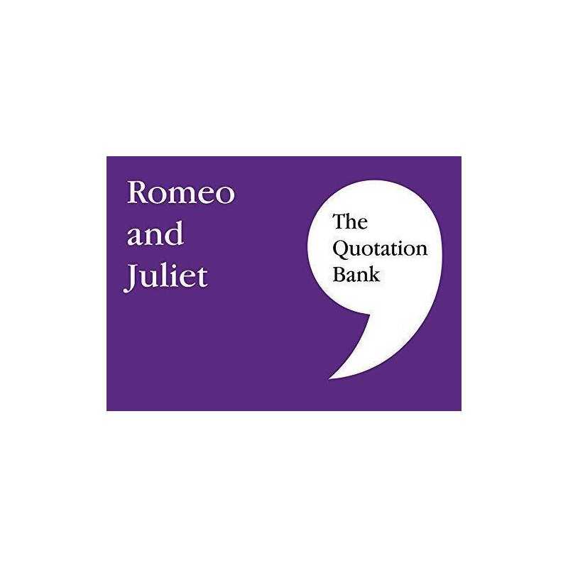 The Quotation Bank: Romeo and Juliet GCSE Revision and Stu... by Esse Publishing