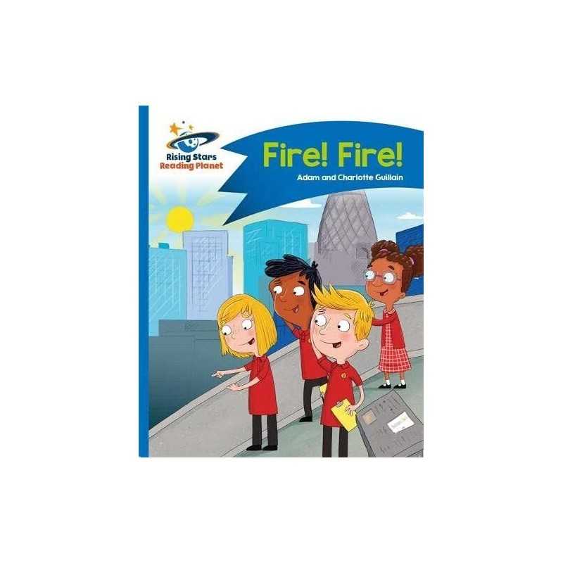 Reading Planet - Fire! Fire! - Blue: Comet Street Kids... by Guillain, Charlotte