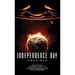 Independence Day: Crucible (The Official Prequel Novel to Indep... by Greg Keyes