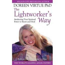 The Lightworkers Way: Awakening Your Spiritual Powe by Doreen Virtue 1561703907